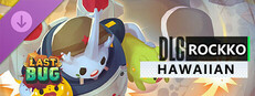 The Last Bug - Rockko skin Hawaiian 