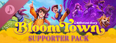 Bloomtown: A Different Story Supporter pack - OST & Arts