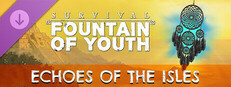 Survival: Fountain of Youth - Echoes of the Isles
