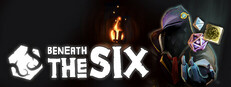 Beneath The Six
