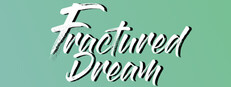 Fractured Dream