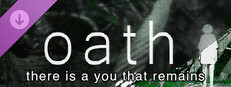 oath: there is a you that remains