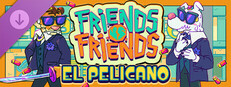 Friends vs Friends: El Pelicano