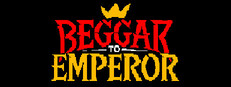 Beggar to Emperor