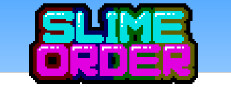 SLIME ORDER