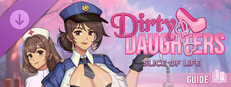 Dirty Daughters: Guide