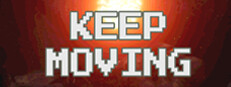 KEEP MOVING