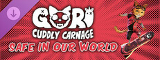 Gori: Cuddly Carnage - Safe In Our World Skin Pack