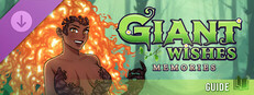 Giant Wishes: Memories - Guide