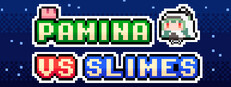 Pamina VS Slimes