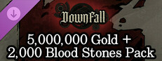 Downfall - 5,000,000 Gold + 2,000 Blood Stones Pack