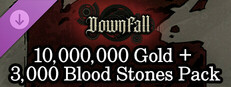 Downfall - 10,000,000 Gold + 3,000 Blood Stones Pack