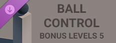 Ball Control - Bonus Levels 5
