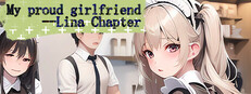 My proud girlfriend--Lina Chapter