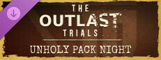 The Outlast Trials - Unholy Night Pack