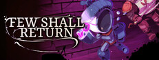 Few Shall Return