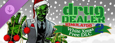 Drug Dealer Simulator 2: White Xmas Free DLC