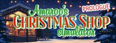 Amaroo's Christmas Shop Simulator: Prologue