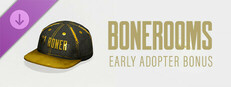 Bonerooms - Early Adopter Bonus