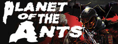 Planet of the Ants
