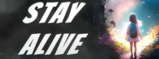 STAY ALIVE