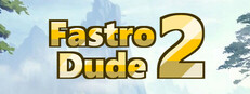 Fastro Dude 2