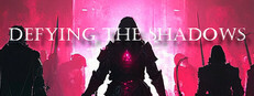 Defying the Shadows