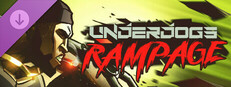 UNDERDOGS - RAMPAGE
