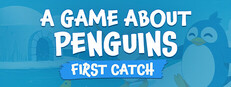 A Game About Penguins: First Catch