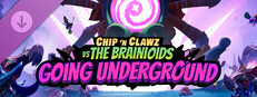 Chip ‘n Clawz vs. The Brainioids: Going Underground