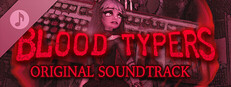 Blood Typers Soundtrack