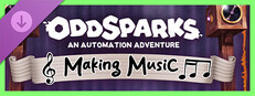 Oddsparks: An Automation Adventure - Making Music