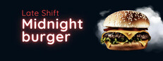 Late Shift - Midnight Burger