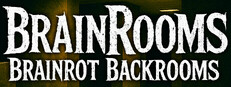 BrainRooms - Brainrot Backrooms