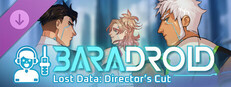 Baradroid - Lost Data: Director’s Cut