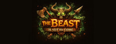 The Beast Is Yet To Come