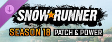 SnowRunner - Season 18: Patch & Power