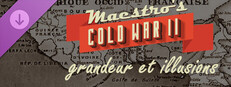 Maestro's Cold War 2 - Grandeur et Illusions