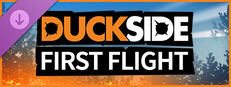 DUCKSIDE - First Flight