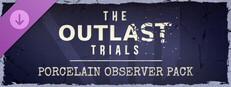 The Outlast Trials - Porcelain Observer Pack