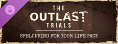 The Outlast Trials - Spelunking For Your Life Pack