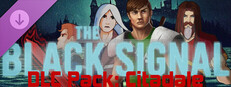 The Black Signal: DLC Pack: Citadale