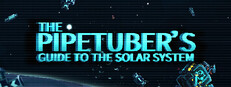 The PipeTuber's Guide to the Solar System