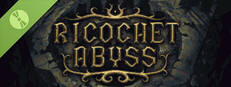 Ricochet Abyss Demo