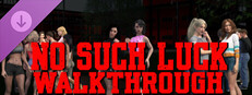 No Such Luck - Walkthrough