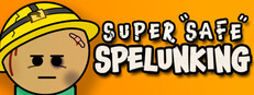Super Safe Spelunking