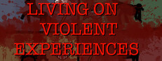 Living On Violent Experiences