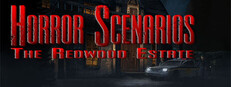 Horror Scenarios: The Redwood Estate