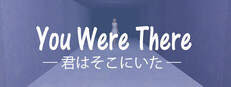 You Were There -君はそこにいた-
