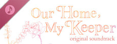 Our Home, My Keeper - Original Soundtrack